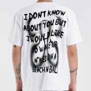 I Dont Know About You White Oversized Tee